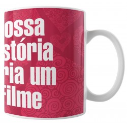 Caneca Nossa História Daria um Filme