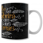 Caneca Ele Te Cobrirá Com Suas Penas