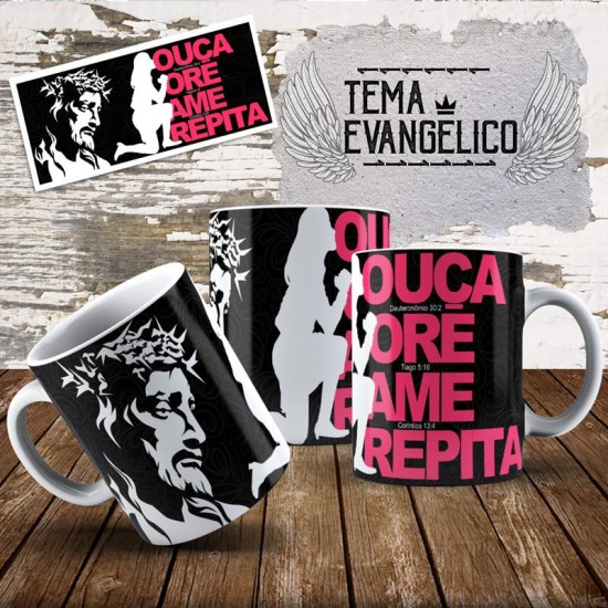 Caneca Ouça Ore Ame Repita - Modelo 02