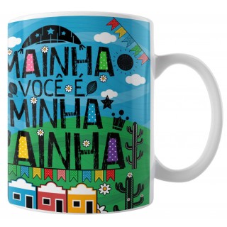 Caneca Amo Meu Nordeste - Mainha Você é a Minha Rainha - Modelo 02 Caneca Amo Meu Nordeste - Mainha Você é a Minha Rainha - Modelo 02